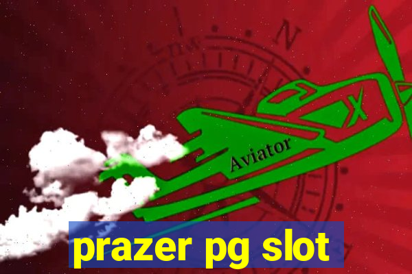 prazer pg slot